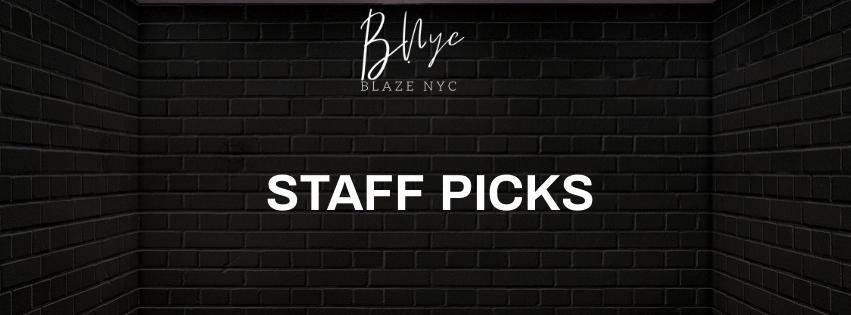 Staff Picks - BlazeNYC
