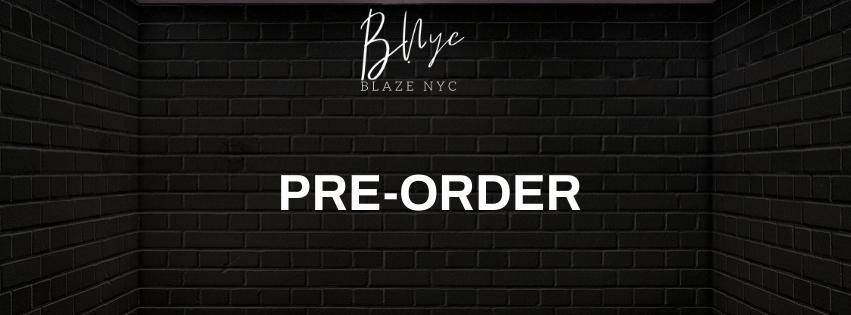 Pre-Order - BlazeNYC